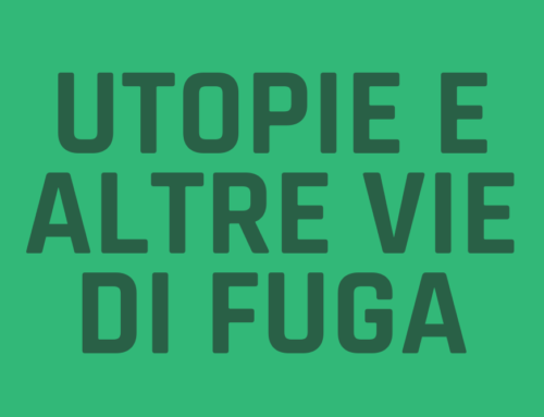 Utopie e altre vie di fuga